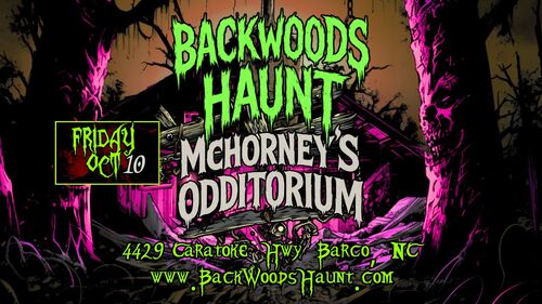 BACKWOODS HAUNT NIGHT 2  {OCT 10TH} poster