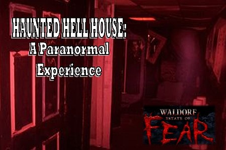 Haunted Hell House: A Paranormal Experience poster
