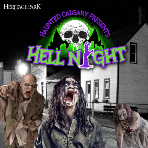 Haunted Calgary Presents:  Hell Night at Heritage Park poster