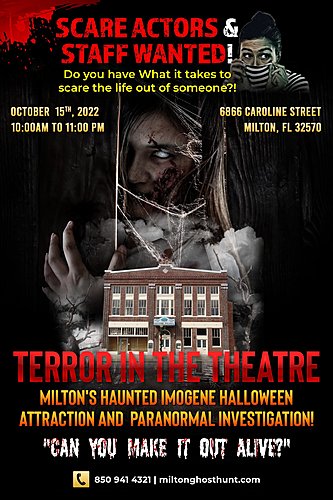 Terror in the Theater Milton's Haunted Imogene Halloween Attraction and  Paranormal Investigation! poster