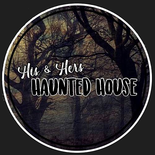 His & Hers Haunted House Presents: Face Your Fears poster