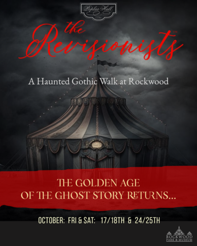  POPLAR HALL presents: The Revisionists :  A Haunted Gothic Walk at Rockwood 2025 poster