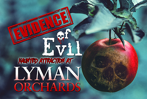 Evidence of Evil Haunted Attraction at Lyman Orchards NO FRIGHT poster
