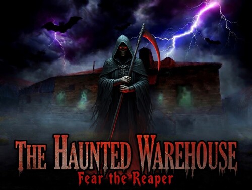 The Haunted Warehouse - Fear the Reaper poster