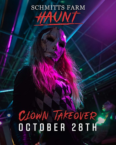 Schmitts Farm Haunt 2021 - Clown Takeover Night poster