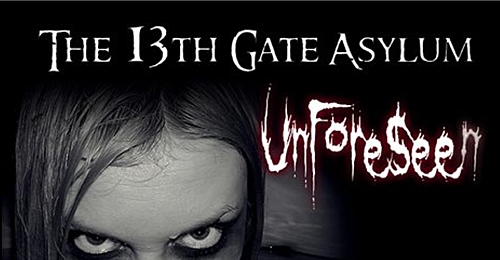The 13th Gate Asylum Haunted House  *UNFORESEEN*  (805) 328-2405 poster