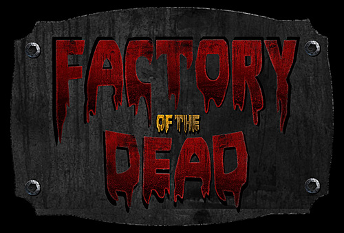 Factory of the Dead - Haunted Attraction poster