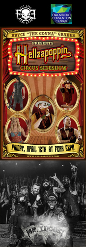Fear Expo's Friday Night Event Featuring HELLZAPOPPIN CIRCUS SIDESHOW and LIVE Music by MR. LUGOSI poster